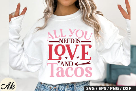 All You Need Is Love and Tacos SVG Design SVG akazaddesign 