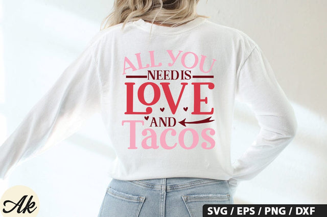 All You Need Is Love and Tacos SVG Design SVG akazaddesign 
