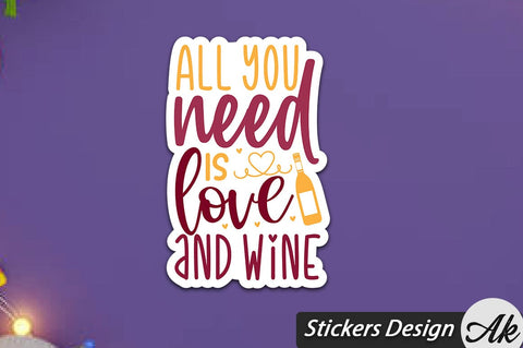All You Need Is Love And Wine SVG Stickers Design SVG akazaddesign 