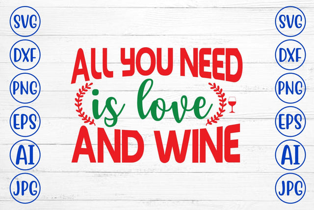 All You Need Is Love And Wine SVG Syaman 