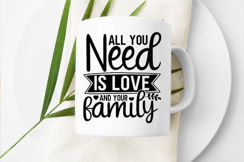 All you need is love and your family SVG Design SVG Designangry 
