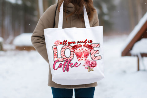 All you need is love coffee PNG Design Sublimation Designangry 