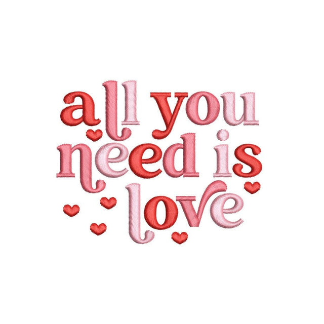 All You Need is Love Embroidery Design, Valentine Embroidery File, 3 sizes, Instant Download Embroidery/Applique DESIGNS Nino Nadaraia 