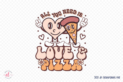 All You Need is Love & Pizza Sublimation Sublimation CraftLabSVG 