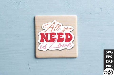 All you need is love Retro Stickers Design SVG akazaddesign 