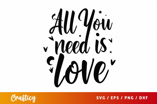 All you need is love SVG Design SVG Designangry 