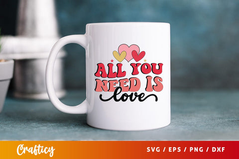 All you need is love SVG Design SVG Designangry 