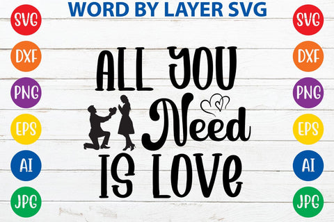 All You Need Is Love SVG DESIGN SVG Rafiqul20606 