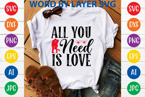 All You Need Is Love SVG DESIGN SVG Rafiqul20606 