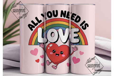 All You Need Is Love Tumbler Wrap Sublimation sassyprint 