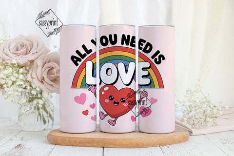 All You Need Is Love Tumbler Wrap Sublimation sassyprint 