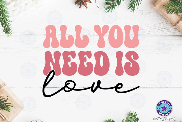 All you need is love, Valentine's T-shirt, valentine's SVG, Valentine Quote Svg Design SVG FiveStarCrafting 