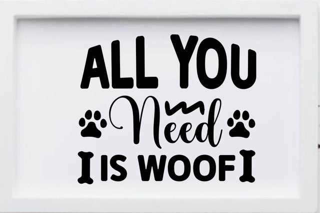 All you need is woof SVG Angelina750 