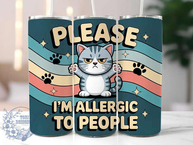 Allergic To People Cat 20oz Tumbler, Funny Gift, Sublimation Wrap, Sarcastic Cat Mug, 20oz Tumbler Design, Allergic To People Quote, Humor Animal Theme Sublimation ToriDesigns 