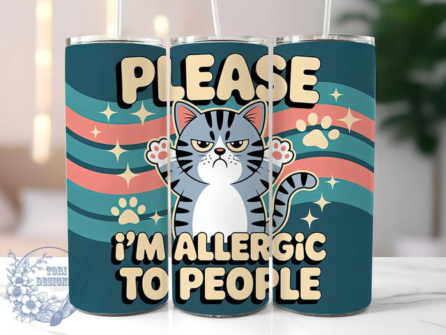 Allergic To People Cat 20oz Tumbler, Funny Gift, Sublimation Wrap, Sarcastic Cat Mug, 20oz Tumbler Design, Allergic To People Quote, Humor Animal Theme Sublimation ToriDesigns 