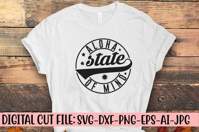 Aloha State of Mind SVG Cut File SVG Syaman 