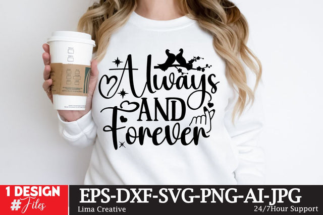 Always And Forever SVG Cut File, Valentine's Day T-shirt Design,Happy Valentine's Day ,Valentine's Day Sublimation SVG Insomnia Std 