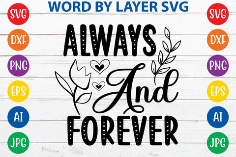 Always And Forever SVG DESIGN SVG Rafiqul20606 