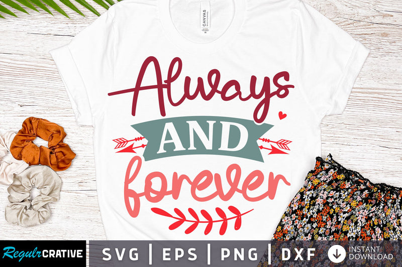 Always and forever svg Design SVG Regulrcrative 