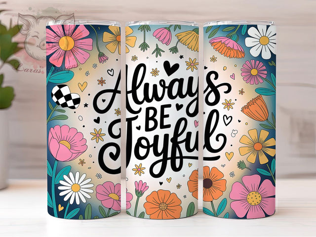 Always Be Joyful 20oz Tumbler, Christian Tumbler, Inspirational Sublimation, Bible Verse Wrap, Religious Quote PNG, 20oz Tumbler Wrap, Faith Gift Sublimation Lara' s Designs 