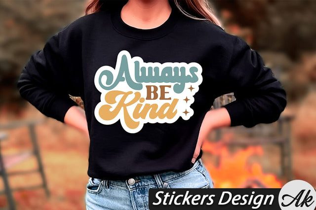 Always be kind Stickers Design SVG akazaddesign 