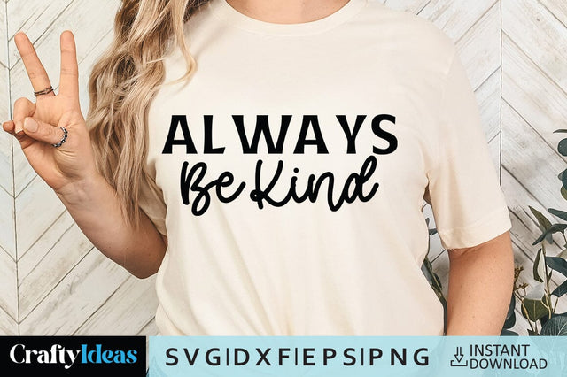 Always Be Kind SVG Crafty Ideas 