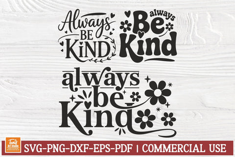 Always Be Kind Svg, Inspirational Svg Png Dxf SVG TonisArtStudio 