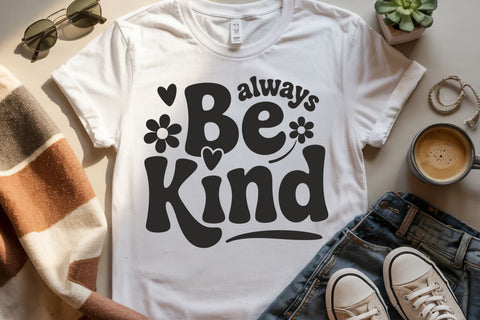 Always Be Kind Svg, Inspirational Svg Png Dxf SVG TonisArtStudio 