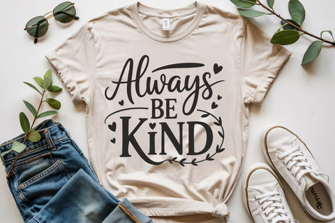 Always Be Kind Svg, Inspirational Svg Png Dxf SVG TonisArtStudio 
