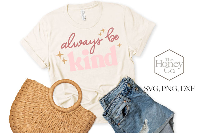 Always Be Kind SVG Kindness Awareness Cutting File Clipart Hand Letter SVG The Honey Company 
