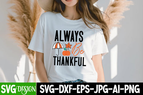 Always Be Thankful SVG Cut File,Always Be Thankful Sublimation PNG,Fall Farmhouse SVG Cut File , Fall Farmhouse SVG Quotes , Fall SVG Cut File, Autumn SVG Cut File SVG BlackCatsMedia 