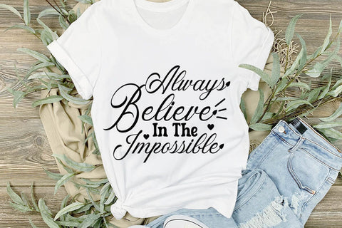 Always Believe In The Impossible SVG Angelina750 