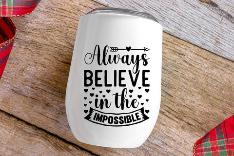Always Believe In The Impossible SVG Angelina750 