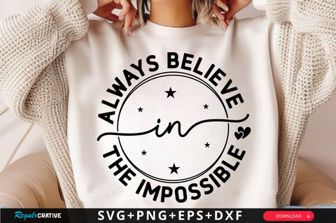 Always Believe In The SVG Design SVG Regulrcrative 