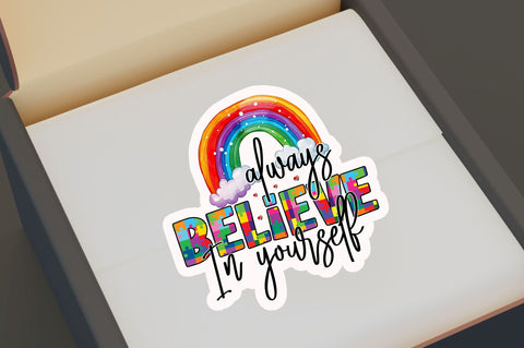 Always believe Sticker Design Sublimation Regulrcrative 