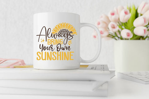 Always bring your own sunshine SVG Design SVG Designangry 