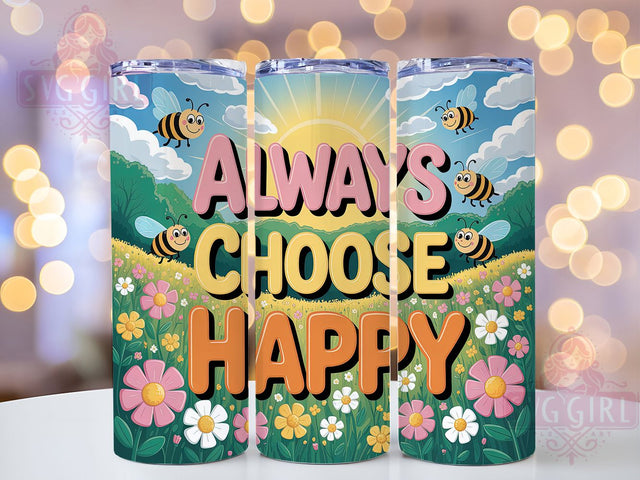 Always Choose Happy 20oz Tumbler, Affirmation Tumbler, Motivational Wrap, Positive Quote PNG, Sublimation Design, 20oz Tumbler Wrap, Inspirational Cup Design Sublimation SvggirlplusArt 