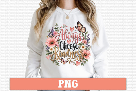 Always Choose Kindness PNG Sublimation Craftlabsvg24 
