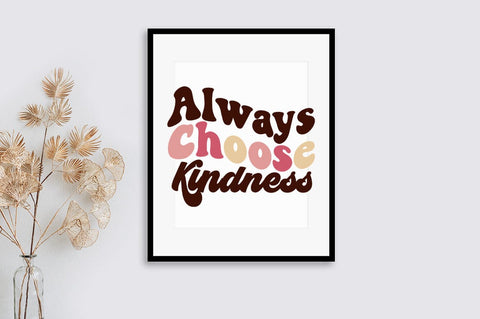 Always choose kindness SVG Design SVG Designangry 