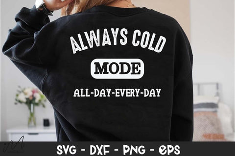 Always Cold Mode PNG, Cute Winter Freezing Girl Sublimation Design SVG Isabella Machell 