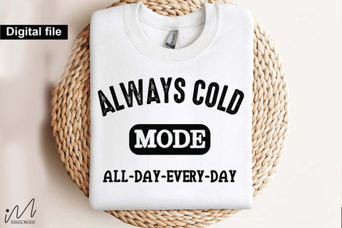 Always Cold Mode PNG, Cute Winter Freezing Girl Sublimation Design SVG Isabella Machell 