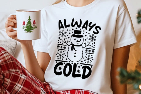 Always Cold| Winter Vibes SVG Cutting Files. SVG CosmosFineArt 