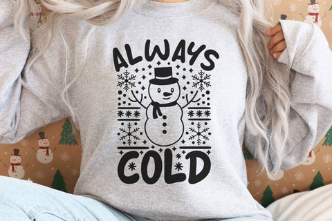 Always Cold| Winter Vibes SVG Cutting Files. SVG CosmosFineArt 