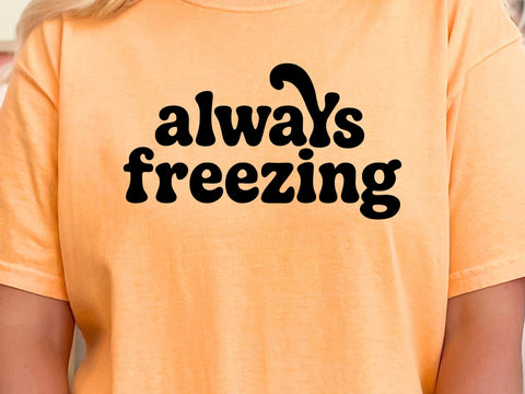 Always Freezing Svg Png, Funny Winter Quote SVG DesignDestine 