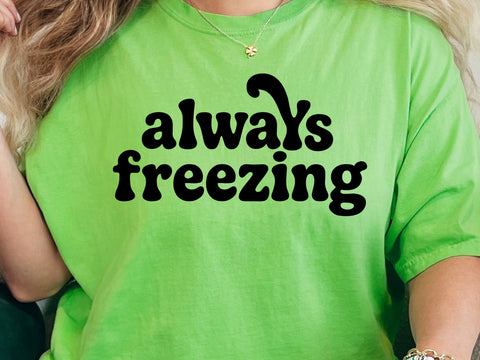 Always Freezing Svg Png, Funny Winter Quote SVG DesignDestine 
