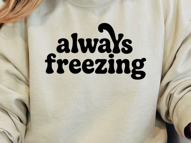 Always Freezing Svg Png, Funny Winter Quote SVG DesignDestine 