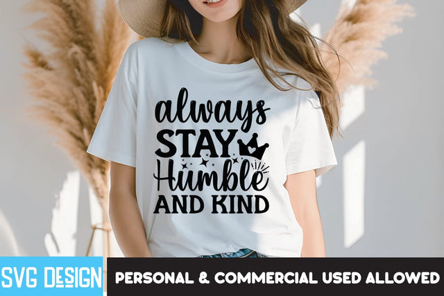 Always Humble Stay And Kind SVG Cut File, Always Humble Stay And Kind Quotes,Sarcastic SVG Cut Files | Sarcastic Sublimation PNG SVG BlackCatsMedia 