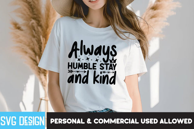 Always Humble Stay And Kind SVG Cut File, Always Humble Stay And Kind Quotes,Sarcastic SVG Cut Files | Sarcastic Sublimation PNG SVG BlackCatsMedia 