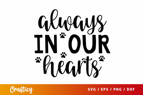 Always in Our Hearts SVG Design SVG Designangry 