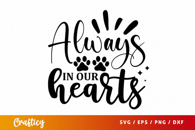 Always in our hearts SVG Design SVG Designangry 